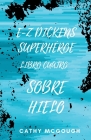 E-Z Dickens Superhéroe Libro Cuatro: Sobre Hielo By Cathy McGough Cover Image