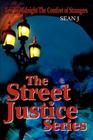 The Street Justice Series: Ten To Midnight/The Comfort of Strangers By Sean J Cover Image