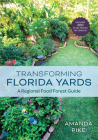 Transforming Florida Yards: A Permaculture Garden and Food Forest Guide Cover Image