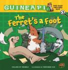 The Ferret's a Foot: Book 3 (Guinea Pig #3) By Colleen AF Venable, Stephanie Yue (Illustrator) Cover Image