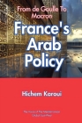France's Arab Policy By Hichem Karoui Cover Image