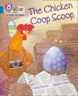 Collins Big Cat Phonics for Letters and Sounds – The Chicken Coop Scoop: Band 4/Blue By Helen Dineen, Stephen Stone (Illustrator), Collins Big Cat (Prepared for publication by) Cover Image