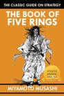 The Book of Five Rings: The Way of Miyamoto Musashi Cover Image