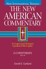 2 Corinthians: An Exegetical and Theological Exposition of Holy Scripture (The New American Commentary #29) Cover Image