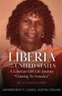 Liberia to The United States: A Liberian Girl's Life Journey 