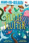 Float, Flutter: Ready-to-Read Pre-Level 1 By Marilyn Singer, Kathryn Durst (Illustrator) Cover Image