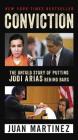 Conviction: The Untold Story of Putting Jodi Arias Behind Bars By Juan Martinez Cover Image