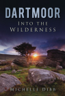 Dartmoor: Into the Wilderness Cover Image