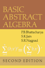 Basic Abstract Algebra By P. B. Bhattacharya, S. K. Jain, S. R. Nagpaul Cover Image