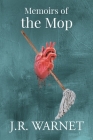 Memoirs of the Mop By J. R. Warnet Cover Image