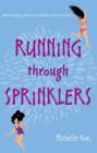 Running through Sprinklers By Michelle Kim Cover Image