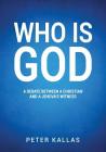 Who Is God By Peter Kallas Cover Image