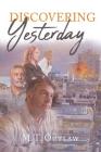 Discovering Yesterday By M. T. Outlaw Cover Image