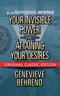 Your Invisible Power and Attaining Your Desires (Original Classic Edition) By Genevieve Behrend, Joe Vitale Cover Image