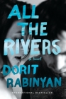 All the Rivers: A Novel Cover Image