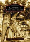 Savannah's Laurel Grove Cemetery (Images of America) Cover Image