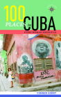 100 Places in Cuba Every Woman Should Go By Conner Gorry Cover Image