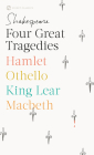 Four Great Tragedies: Hamlet; Macbeth; King Lear; Othello By William Shakespeare, Sylvan Barnet (Introduction by) Cover Image