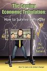 The Coming Economic Tribulation: How to Survive & Prosper Cover Image