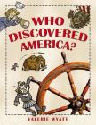 Who Discovered America? By Valerie Wyatt Cover Image