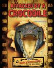Attacked by a Crocodile (Close Encounters of the Wild Kind) By Sue L. Hamilton Cover Image