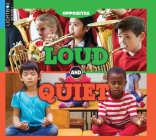 Loud and Quiet (Opposites) Cover Image