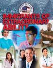 Immigrants of Extraordinary Ability (Crossing the Border) By Cathleen Small Cover Image