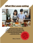 What She Loves Eating: An Empowering Guide, Improved Lifestyles and Over 40 Recipes to Help Overcome Polycystic Ovarian Syndrome (PCOS) Cover Image