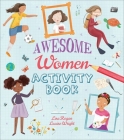 Awesome Women Activity Book By Lisa Regan, Louise Wright (Illustrator) Cover Image