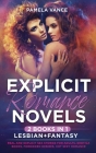 Explicit Romance Novels (2 Books in 1): Lesbian+Fantasy. Real and Explicit Sex Stories for Adults. Erotica Books, Forbidden Desires, Hot Sexy Romance Cover Image