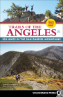 Trails of the Angeles: 100 Hikes in the San Gabriel Mountains Cover Image