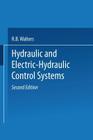 Hydraulic and Electric-Hydraulic Control Systems By R. B. Walters Cover Image