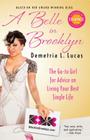 A Belle in Brooklyn: The Go-to Girl for Advice on Living Your Best Single Life By Demetria L. Lucas Cover Image
