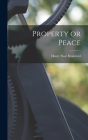 Property or Peace By Henry Noel 1873-1958 Brailsford Cover Image