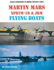 Martin Mars Xpb2m-1r & Jrm Flying Boats By Steve Ginter Cover Image