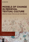 Models of Change in Medieval Textual Culture Cover Image