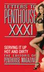 Letters to Penthouse xxxi: Serving It Up Hot and Dirty (Penthouse Adventures #31) By Penthouse International Cover Image