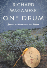One Drum: Stories and Ceremonies for a Planet By Richard Wagamese Cover Image