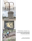 Treblinka: Archaeological and Artistic Responses By Michael Branthwaite, Kate Dunstone, Caroline Sturdy Colls Cover Image