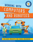 Kid Engineer: Working with Computers and Robotics By Sonya Newland, Diego Vaisberg (Illustrator) Cover Image