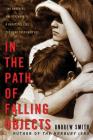 In the Path of Falling Objects By Andrew Smith Cover Image