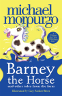 Barney the Horse and Other Tales from the Farm By Michael Morpurgo, Guy Parker-Rees (Illustrator) Cover Image