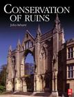 Conservation of Ruins (Butterworth-Heinemann Series in Conservation and Museology) Cover Image