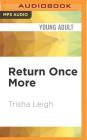 Return Once More By Trisha Leigh, Casey Turner (Read by) Cover Image