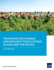 Financing Sustainable and Resilient Food Systems in Asia and the Pacific Cover Image