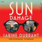 Sun Damage By Sabine Durrant, Sofia Zervudachi (Read by) Cover Image