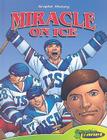 Miracle on Ice [With Hardcover Book] (Graphic History (Graphic Planet)) Cover Image