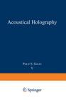Acoustical Holography: Volume 5 By Philip Green (Editor) Cover Image