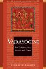 Vajrayogini: Her Visualization, Rituals, and Forms (Studies in Indian and Tibetan Buddhism) By Elizabeth English Cover Image