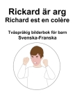 Svenska-Franska Rickard är arg / Richard est en colère Tvåspråkig bilderbok för barn By Suzanne Carlson (Illustrator), Richard Carlson Cover Image